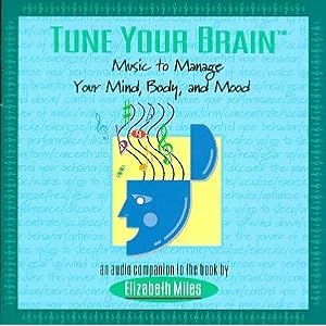 Tune Your Brain For Stress Relief A