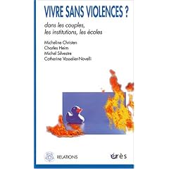 Vivre sans violences ? : Dans les couples, les institutions, les �coles