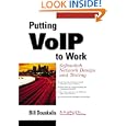 Putting VoIP to Work: Softswitch Network Design and Testing by Bill Douskalis