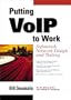 Putting VoIP to Work: Softswitch Network Design and Testing