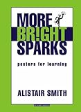 More bright sparks : posters for learning