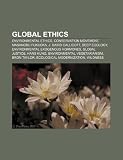 Global Ethics: Environmental Ethics, Conservation Movement, Masanobu Fukuoka, J. Baird Callicott, Deep Ecology