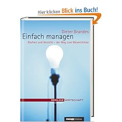 Einfach managen. Klarheit und Verzicht - der Weg zum Wesentlichen