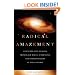 Radical Amazement: Contemplative Lessons from Black Holes, Supernovas and Other Wonders of the Universe