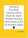 Antiquity Unveiled: Ancient Voices from the Spirit Realms Proving Christianity to be of Heathen Origin