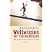 Weltwissen der Siebenj�hrigen: Wie Kinder die Welt entdecken k�nnen