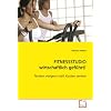 FITNESSSTUDIO wirtschaftlich gef�hrt!: Nutzen steigern statt Kosten senken