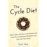 the cycle diet when why and how to use refeeds and cheat days to optimize metabolism and stay lean year round