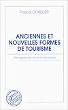 Anciennes et nouvelles formes de tourisme: Une approche socio-économique