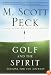 Golf and the Spirit: Lessons for the Journey