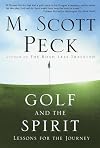 Golf and the Spirit: Lessons for the Journey