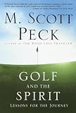Golf and the Spirit: Lessons for the Journey