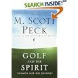 Golf and the Spirit: Lessons for the Journey by  M Scott Peck