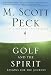 Golf and the Spirit: Lessons for the Journey