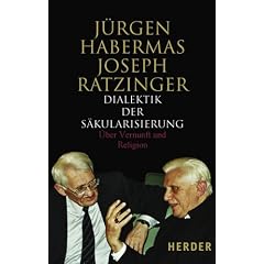 Dialektik der S�kularisierung: �ber Vernunft und Religion