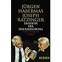 Dialektik der S�kularisierung: �ber Vernunft und Religion