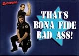 Superbad - Thats Bona Fide Bad Ass - Button Magnet