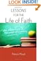 Lessons for the Life of Faith: An Adventure in Personal Discovery