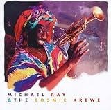 Michael Ray And The Cosmic Kre