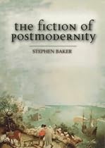 The Fiction of Postmodernity