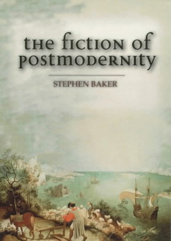 The Fiction of Postmodernity
