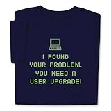 Found Problem Need User Upgrade T-shirt