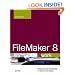 FileMaker 8 @Work: Projects and Techniques to Get the Job Done (@Work)