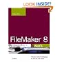FileMaker 8 @Work: Projects and Techniques to Get the Job Done (@Work)