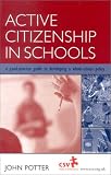 Books : Active Citizenship in Schools: A Good Practice Guide to Developing a Whole School Policy