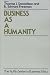 Books : Business As a Humanity (The Ruffin Series in Business Ethics)