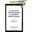 Gas and Particle Phase Measurements of Atmospheric Organic Compounds (Advances in Environmental, Industrial, and Process... by Douglas A. Lane