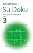 The Times Su Doku Book 3: The original addictive number-placing puzzle: Bk. 3