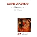 La fable mystique, 1 : XVIe - XVIIe si�cle