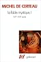 La fable mystique, 1 : XVIe - XVIIe si�cle