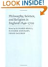 Philosophy, Science, and Religion in England 1640-1700