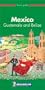 Michelin THE GREEN GUIDE Mexico Guatemala Belize, 1st (THE GREEN GUIDE)