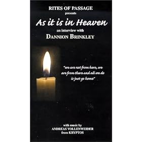 As it is in Heaven: an interview with Dannion Brinkley [VHS]