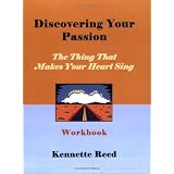 Discovering Your Passion: The Thing That Makes Your Heart Sing