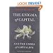 The Enigma of Capital: and the Crises of Capitalism