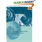 Antarctic Meteorology and Climatology (Cambridge Atmospheric and Space Science Series) by J. C. King and J. Turner