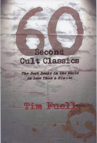 60 Second Cult Classics: The Best Books in the World in Less Than a Minute! (60 Second Classics)