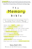 Memory Bible, The: An Innovative Strategy For Keeping Your Brain Young Gary Small
