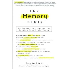 The Memory Bible: An Innovative Strategy for Keeping Your Brain Young