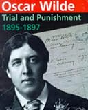 Oscar Wilde: Trial and Punishment 1895-1897 (Public Record Office
Document Packs)