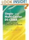 Single and Multi-Carrier DS-CDMA: Multi-User Detection, Space-Time Spreading, Synchronisation, Networkingand Standards