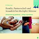 Familie, Partnerschaft und Sexualit&auml;t bei Multipler Sklerose