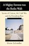 A Mighty Fortress was the Berlin Wall
