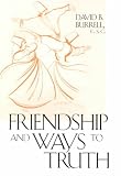Friendship and Ways to Truth