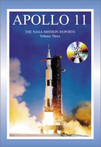 Apollo 11: The NASA Mission Reports: Vol 3 (NASA Mission Reports)