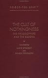 The Cult of Nothingness: The Philosophers and the Buddha